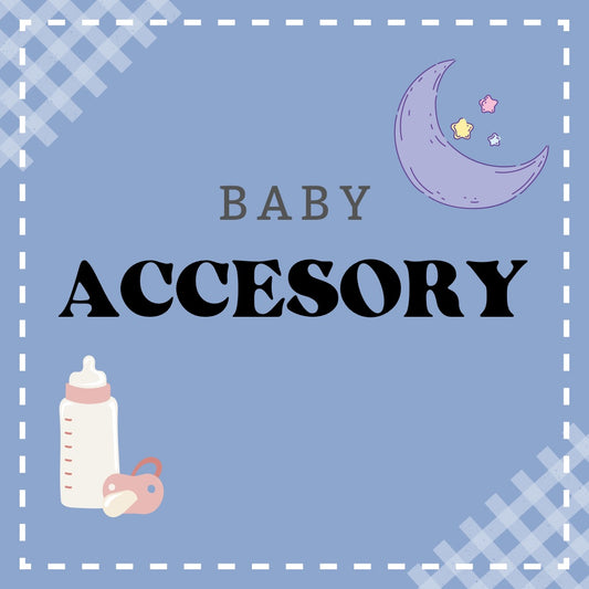 Baby accessories